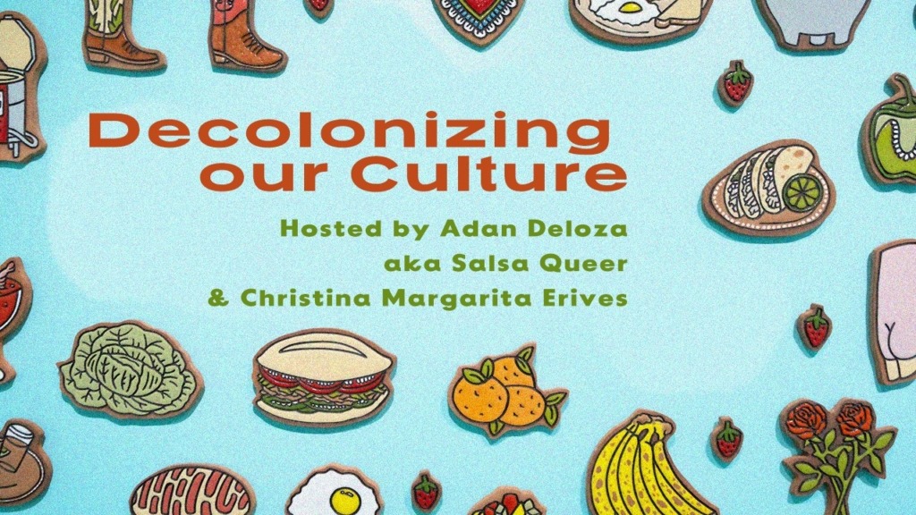 Decolonizing our Culture: Christina Margarita Erives and Adan Deloza